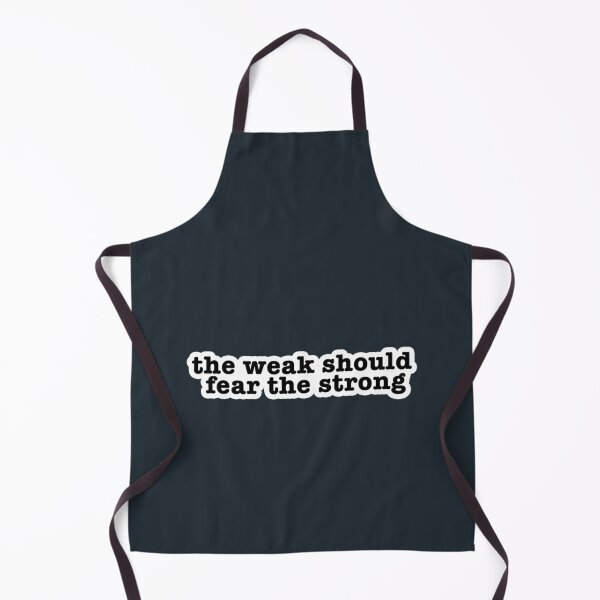 Item preview, the weak should fear the strong Popular, Meme, designed and sold by JoelMurraiy.