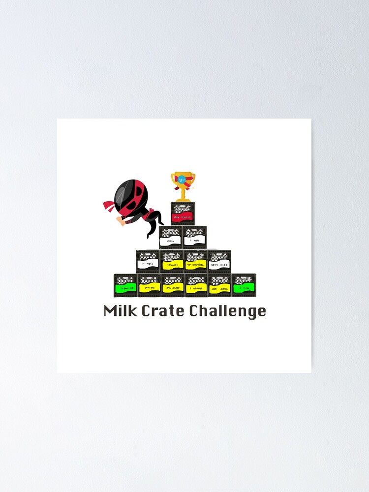 "Crate challenge, milk crate challenge, milk crate meme," Poster for Sale by damithez Redbubble