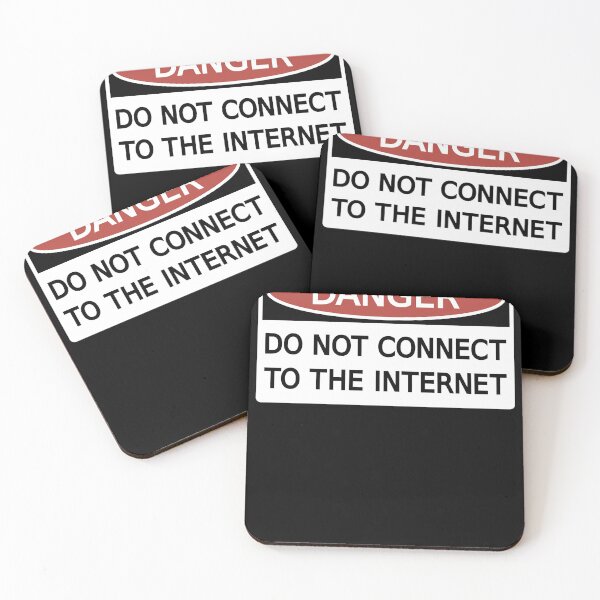 Item preview, DANGER Do not connect to the Internet designed and sold by LAURAREARD.