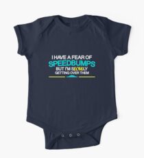 I have a fear of SPEEDBUMPS (1) Baby Body Kurzarm