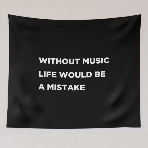 Item preview, Without music life would be a mistake designed and sold by RestlessSoul.