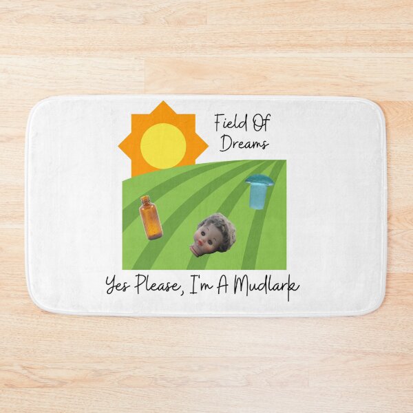 Item preview, Field Of Dreams, yes Please I'm a Mudlark designed and sold by Meggie-moos.
