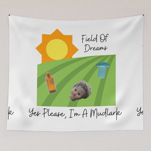 Item preview, Field Of Dreams, yes Please I'm a Mudlark designed and sold by Meggie-moos.