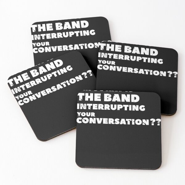 Item preview, I'm sorry is the band interrupting your conversation designed and sold by LAURAREARD.