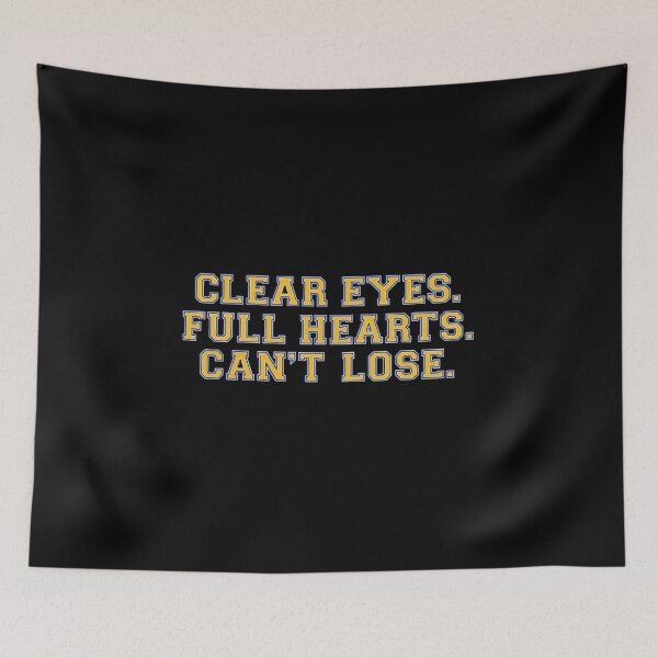 Item preview, Clear eyes, full hearts, can't lose designed and sold by NeverGiveUp.