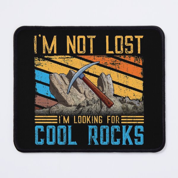Item preview, I'm not lost I'm looking for cool rocks Funny Geology Vintage quote designed and sold by Dolphin Graphic.