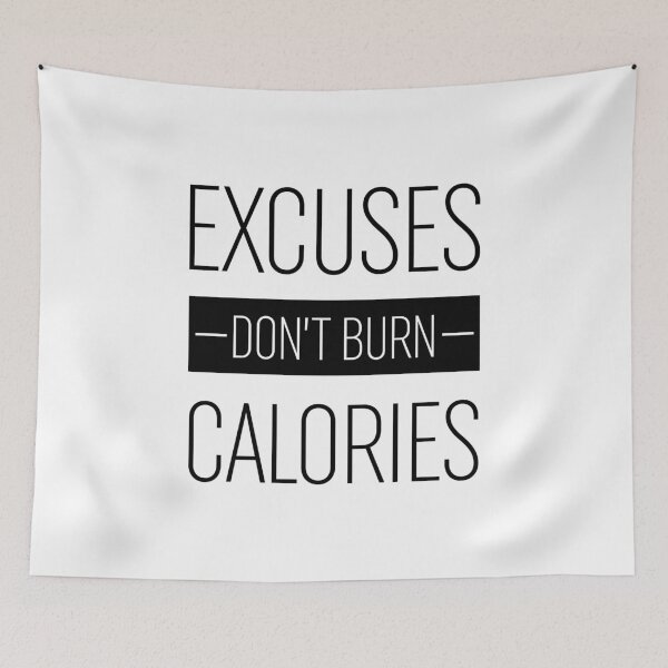 Item preview, Excuses Don't Burn Calories designed and sold by ZoollGraphics.