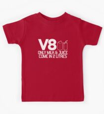 V8 - Only milk & juice come in 2 litres (1) Kinder T-Shirt