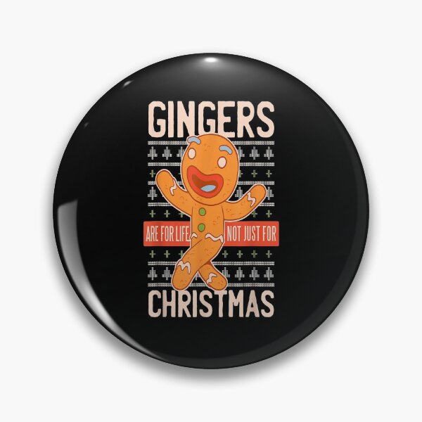 Item preview, Gingers Are For Life Not Just For Christmas Ginger Bread designed and sold by kirsticharles.