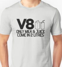 V8 - Only milk & juice come in 2 litres (2) Unisex T-Shirt