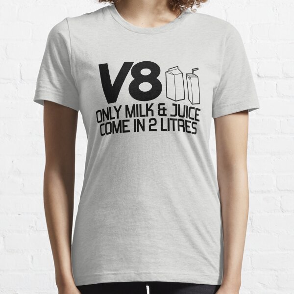 V8 - Nur Milch und Saft sind in 2 Litern erhältlich (2) Essential T-Shirt