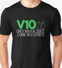 V10 - Only milk & juice come in 2 litres (3) Unisex T-Shirt