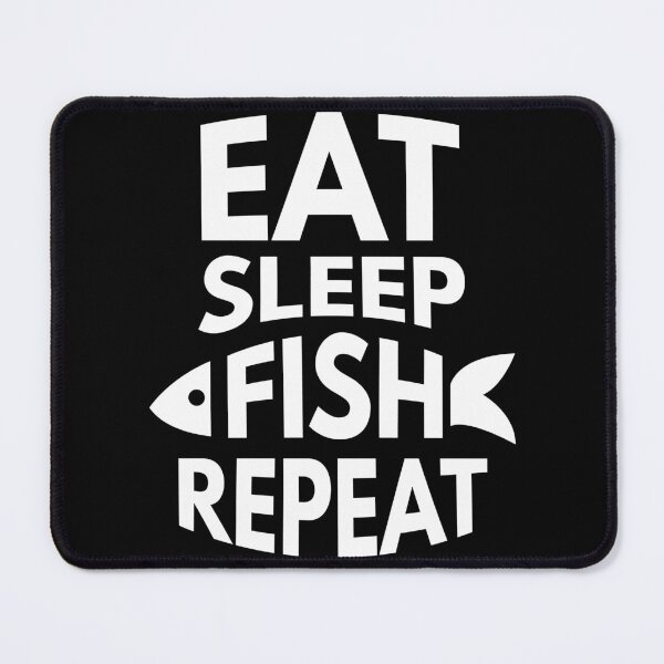 Item preview, Eat | Sleep | Fish | Repeat designed and sold by NineSevenFour.