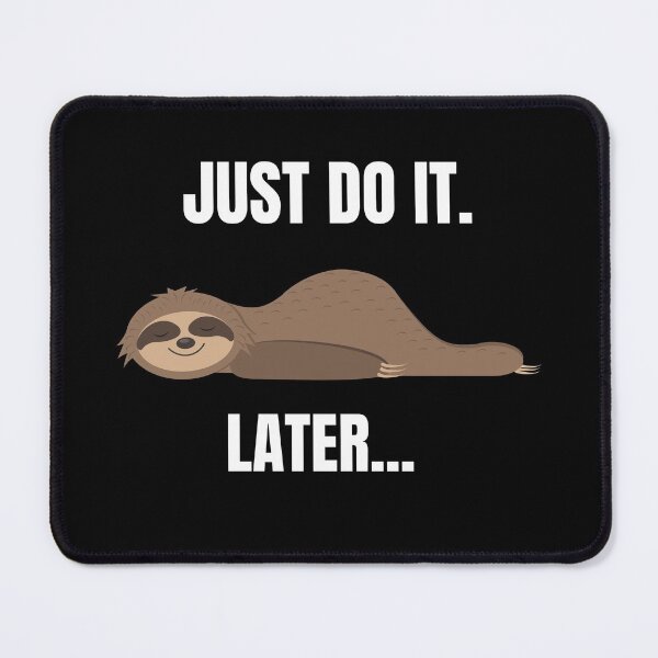 Item preview, Just do it later designed and sold by Vittorio Shop.