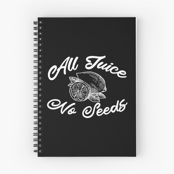 Item preview, All Juice No Seeds designed and sold by Artnight.