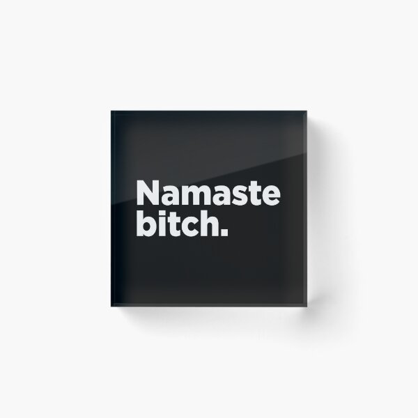 Item preview, Namaste Bitch. 2 designed and sold by Memefy.