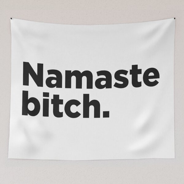 Item preview, Namaste Bitch. designed and sold by Memefy.