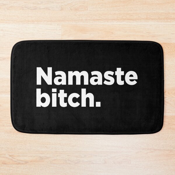 Item preview, Namaste Bitch. 2 designed and sold by Memefy.