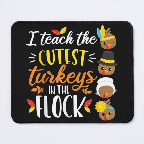 Item preview, The Cutest Turkeys In The Flock Thanksgiving Teacher designed and sold by bluechic89.
