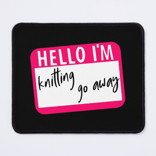 Item preview, Hello I'm knitting Go Away designed and sold by kapotka.