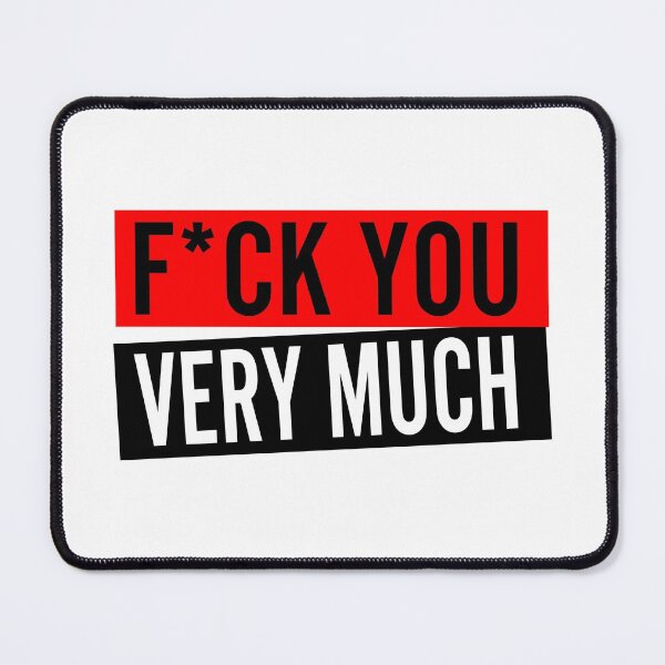 Item preview, Fuck You Very Much Essential Sticker designed and sold by SW33TSP0T.