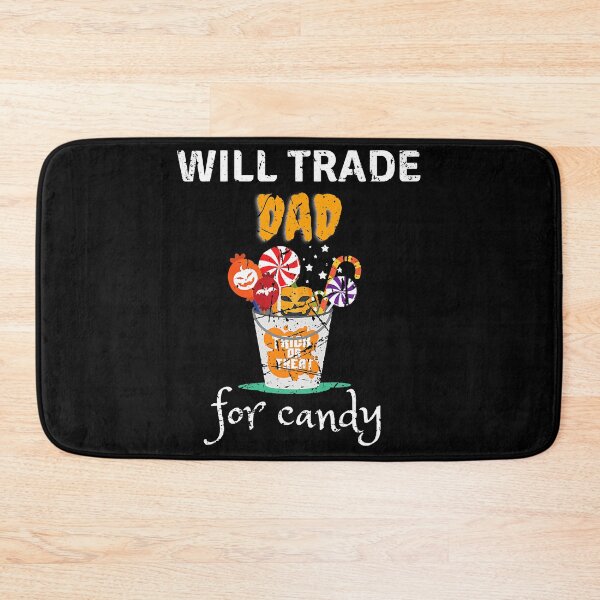 Item preview, Will Trade Dad For Candy Halloween designed and sold by WilliamQuinnell.