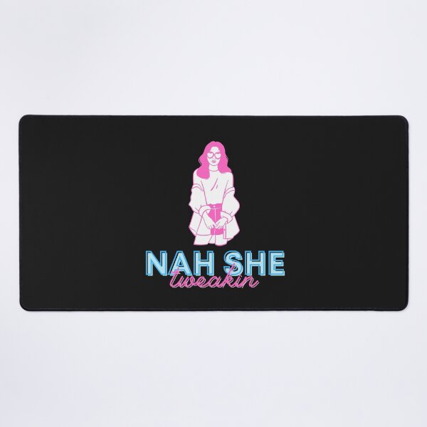 Item preview, Nah she Tweaking designed and sold by Anjestic Studio.