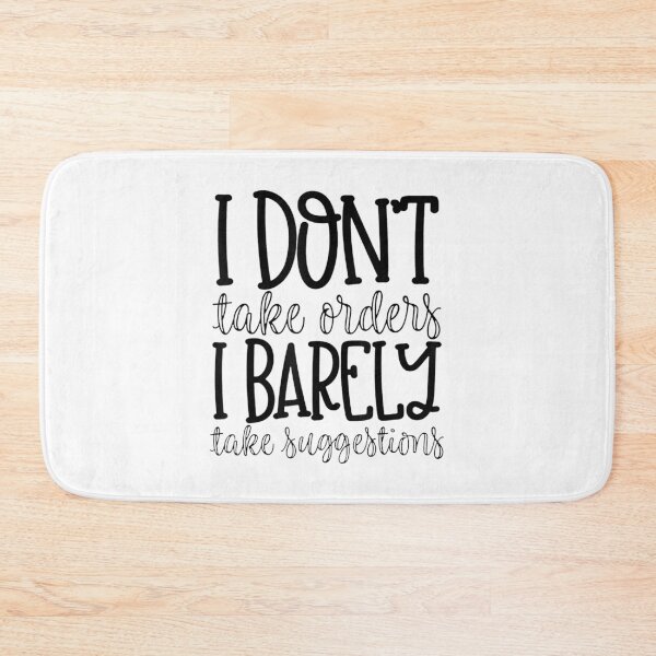 Item preview, I Don't Take Orders I Barely Take Suggestions  designed and sold by GiselleShop.