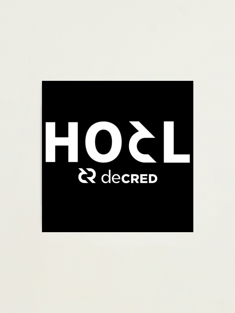 Thumbnail 2 of 3, Photographic Print, HODL Decred © v1 (Design timestamped by https://timestamp.decred.org/) designed and sold by OfficialCryptos.