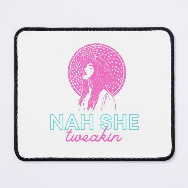 Item preview, Nah she Tweaking designed and sold by Anjestic Studio.