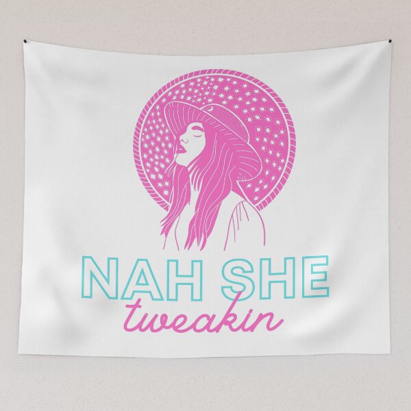 Item preview, Nah she Tweaking designed and sold by 2-Of-A-Kind.