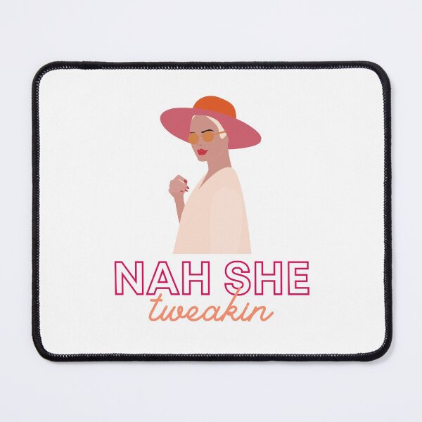 Item preview, Nah she Tweaking designed and sold by Anjestic Studio.