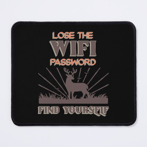 Item preview, Lose The Wifi Password Find Yourself Design designed and sold by Artpace.
