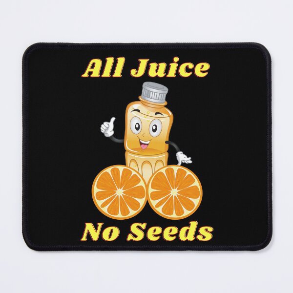 Item preview, All Juice No Seeds designed and sold by WeAreGrotesque.
