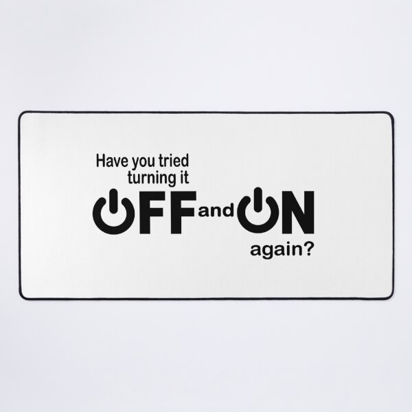 Item preview, Have you tried turning it off and on again? designed and sold by headpossum.