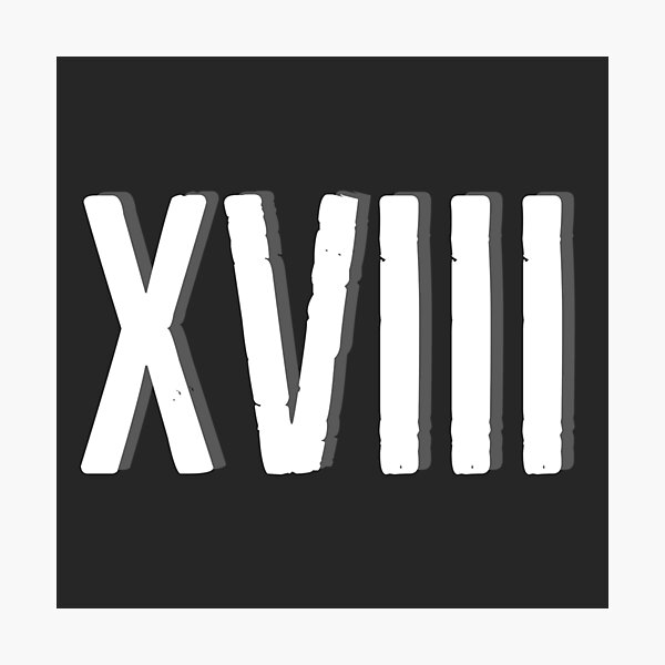 roman-numeral-xviii-photographic-print-for-sale-by-rayner21-redbubble