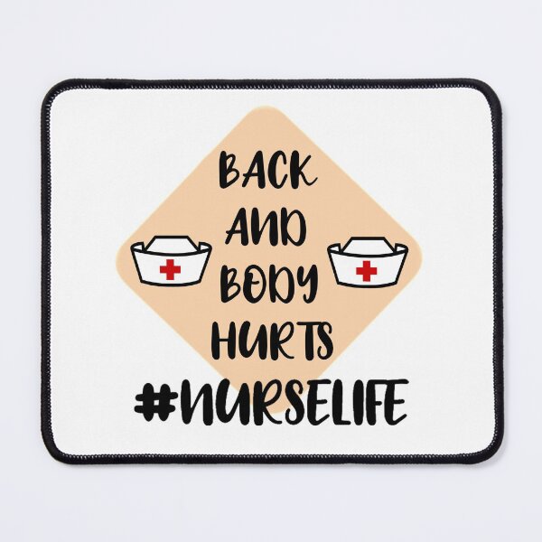 Item preview, BACK AND BODY HURTS NURSE LIFE  designed and sold by Pixel Papers 17.