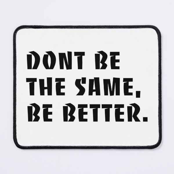 Item preview, Don't be the same, Be better designed and sold by Pixel Papers 17.