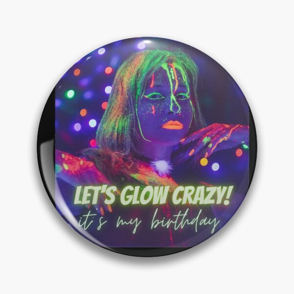 Artikelvorschau, Lass uns verrückt glühen - Geburtstag entworfen und verkauft von CreativeFrog.