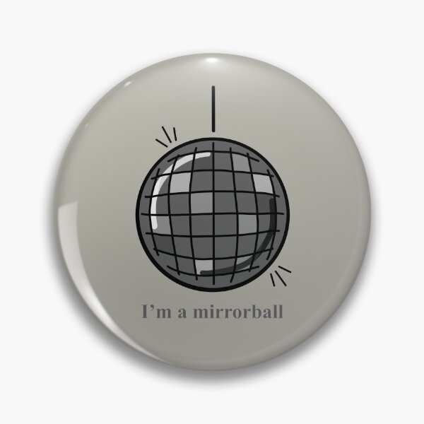 Item preview, I’m A Mirrorball designed and sold by taylorstycoon.