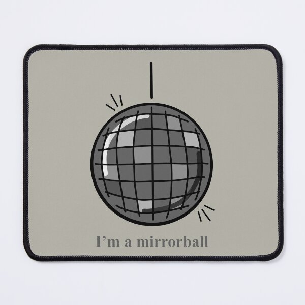 Item preview, I’m A Mirrorball designed and sold by taylorstycoon.