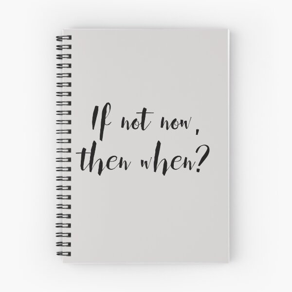 Item preview, If not now then when? designed and sold by inspires.