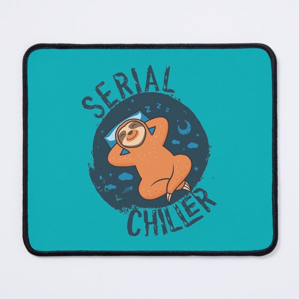 Item preview, Funny SERIAL CHILLER Lazy Sloth Pun Wordplay designed and sold by zenturtlemerch.