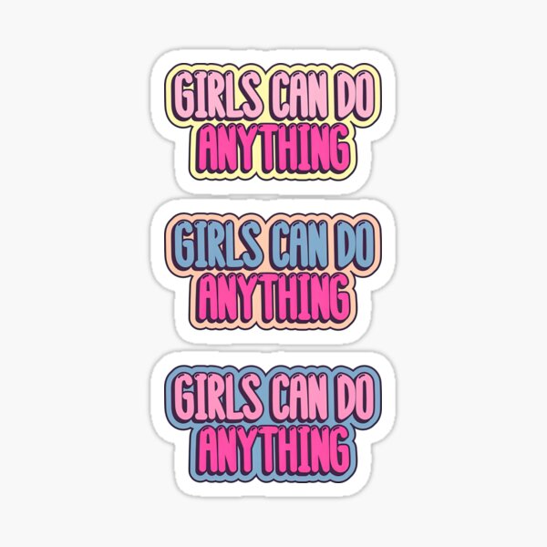 Item preview, Girls Can Do Anything Sticker Pack, Girls motivation slogan designed and sold by graphic-genie.