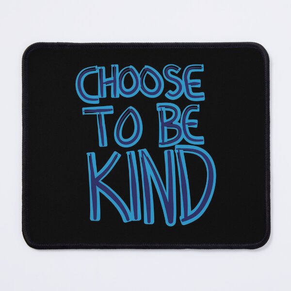 Item preview, Choose to be kind Blue designed and sold by Mr Lee.