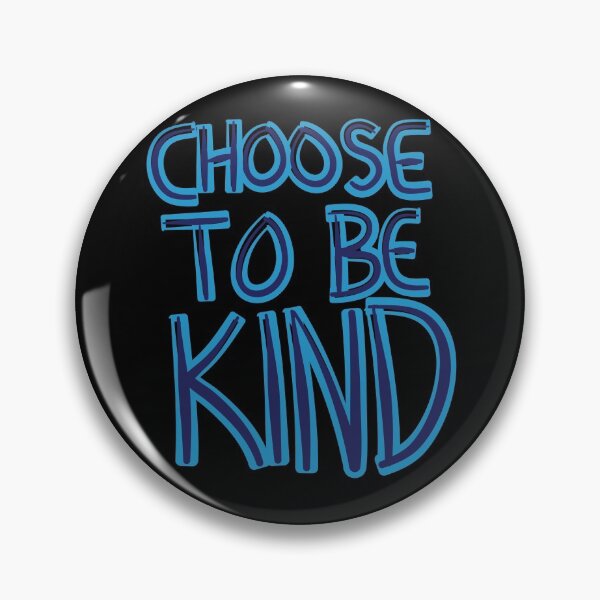 Item preview, Choose to be kind Blue designed and sold by Mr Lee.