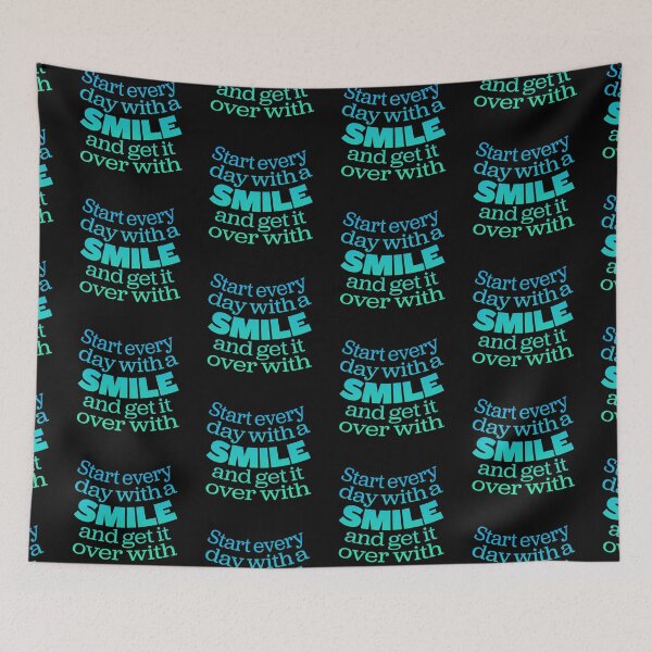 Item preview, Start every day with a smile and get it over with. v.2 designed and sold by x1brett.