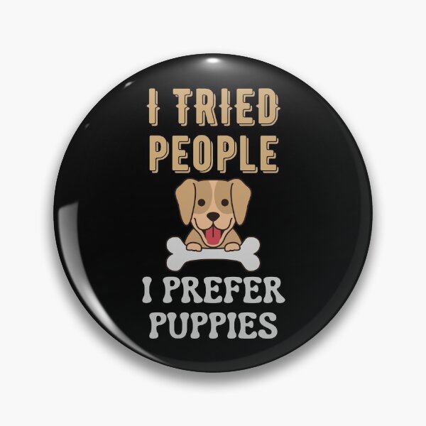 Item preview, I Tried People I Prefer Puppies designed and sold by Your Favorite Shop.