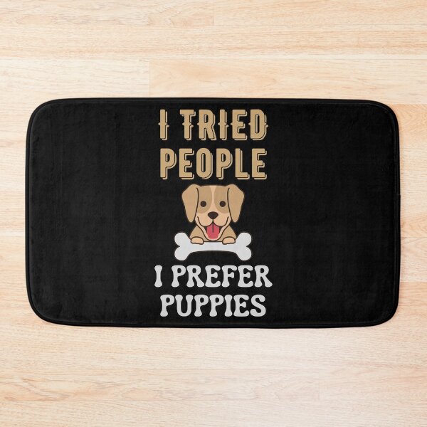 Item preview, I Tried People I Prefer Puppies designed and sold by Your Favorite Shop.