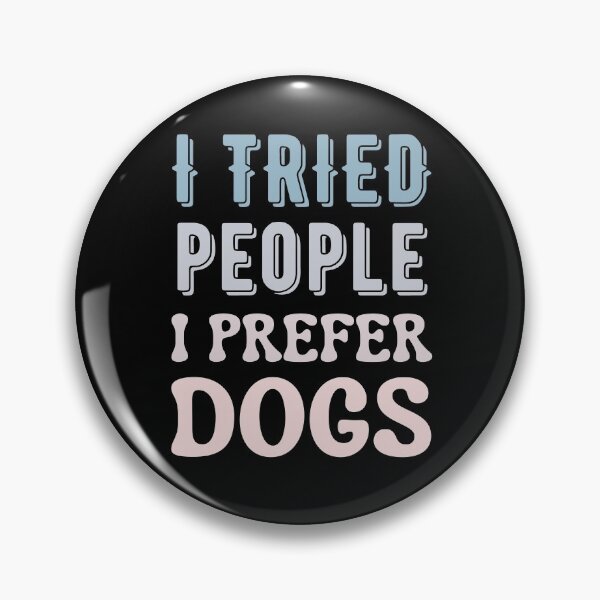 Item preview, I Tried People I Prefer Dogs designed and sold by Your Favorite Shop.